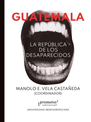 cover image of Guatemala, la república de los desaparecidos